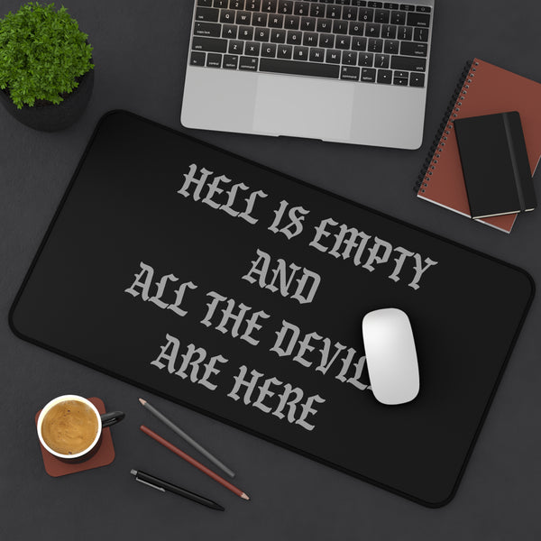 Hell is Empty Desk Mat - Black & Gray