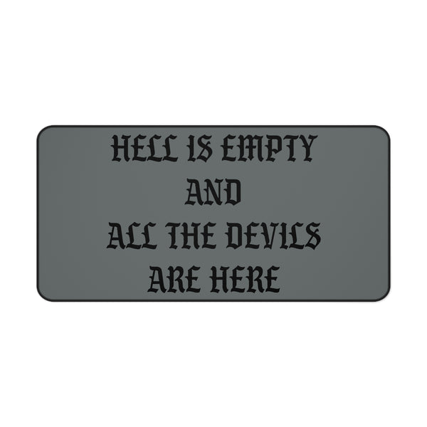 Hell is Empty Desk Mat - Gray & Black