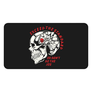 Exceed the Standard Desk Mat