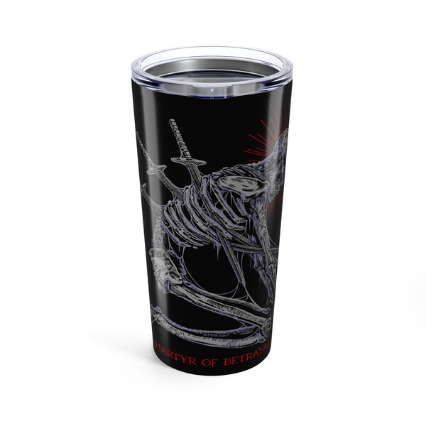 Martyr of Betrayal 20 oz Tumbler