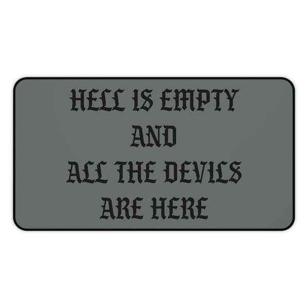 Hell is Empty Desk Mat - Gray & Black