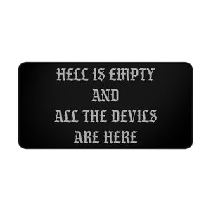 Hell is Empty Desk Mat - Black & Gray