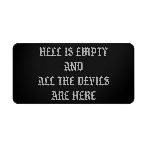 Hell is Empty Desk Mat - Black & Gray