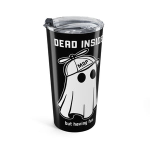 Dead Inside 20 oz Tumbler