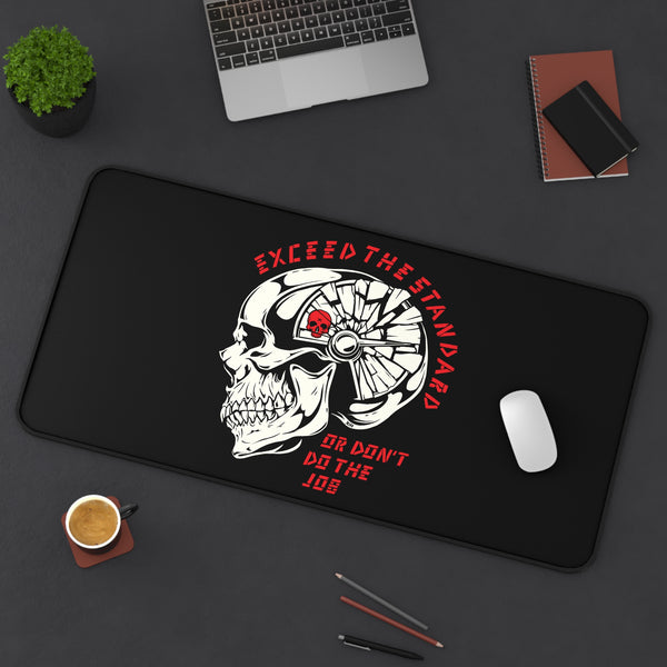 Exceed the Standard Desk Mat