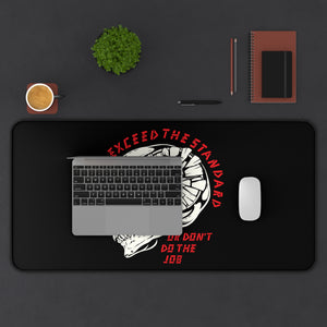 Exceed the Standard Desk Mat