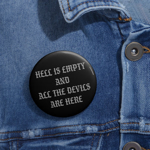 Hell is Empty Black/Gray Pin