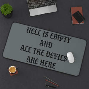 Hell is Empty Desk Mat - Gray & Black
