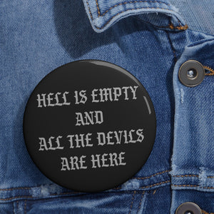 Hell is Empty Black/Gray Pin