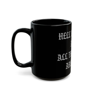 Hell is Empty Mug