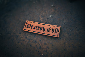 Destroy Evil Leather Patch