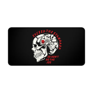 Exceed the Standard Desk Mat