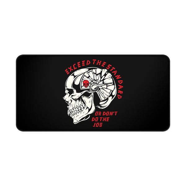 Exceed the Standard Desk Mat