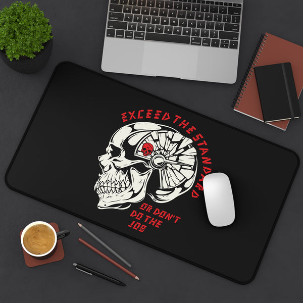 Exceed the Standard Desk Mat