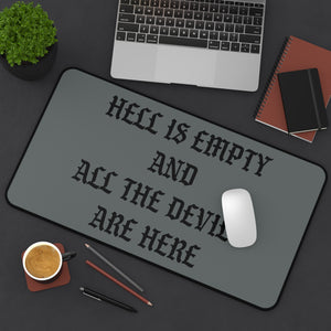 Hell is Empty Desk Mat - Gray & Black