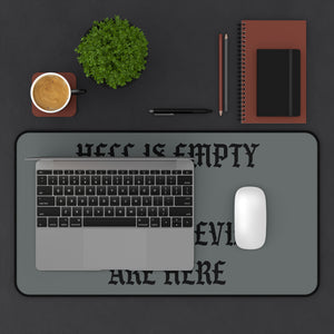 Hell is Empty Desk Mat - Gray & Black