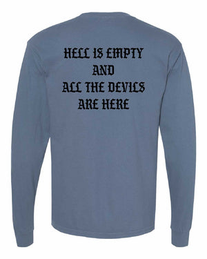 Hell is Empty Heavyweight Long Sleeve